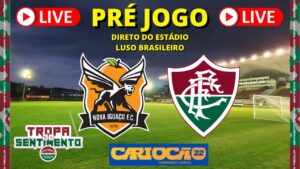 LIVE PRÉ JOGO - NOVA IGUAÇU X FLUMINENSE - CARIOCÃO 2022