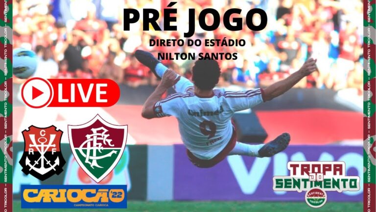 PRÉ JOGO AO VIVO - FLAMENGO X FLUMINENSE - CARIOCÃO 2022