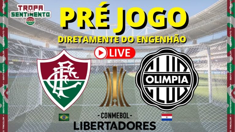 LIVE PRÉ JOGO - A REVANCHE PARTE I - FLUMINENSE 🇧🇷 X 🇵🇾 OLIMPIA - LIBERTADORES 2022