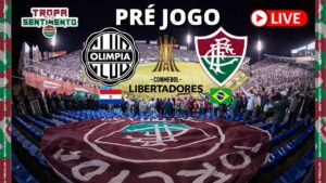 LIVE PRÉ JOGO - A HORA DA BATALHA CHEGOU - OLÍMPIA 🇵🇾 X 🇧🇷 FLUMINENSE - LIBERTADORES 2022