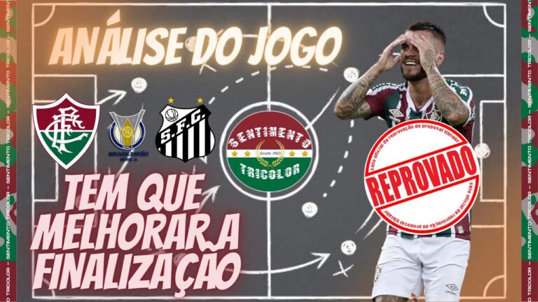 🚨 FLUMINENSE TROPEÇA NA FRACA EQUIPE SANTISTA MAS O FOCO TEM QUE MUDAR - SEMANA DECISIVA PELA FRENTE