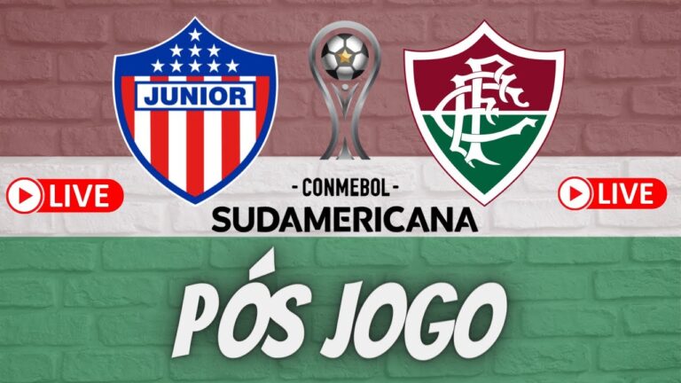 LIVE PÓS JOGO - JÚNIOR BARRANQUILLA 🇨🇴 X 🇧🇷 FLUMINENSE - SULAMERICANA 2022