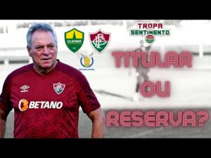 FORÇA MÁXIMA OU TEREMOS SURPRESAS? - SAIBA TUDO DE CUIABÁ X FLUMINENSE PELO BRASILEIRÃO 2022