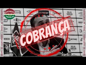 🔴 COBRANÇA & COBRANÇA & COBRANÇA - TODAS AS NOTÍCIAS DO FLUMINENSE