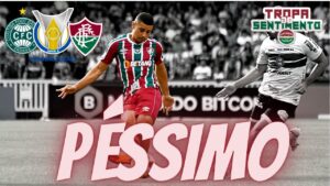 DERROTA PATÉTICA - CORITIBA 3 X 2 FLUMINENSE