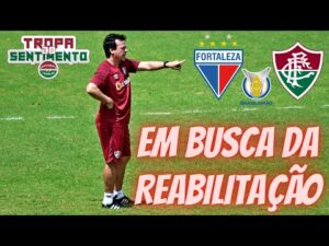 HORA DA REABILITAÇÃO -FLUMINENSE ENFRENTA O LANTERNA FORTALEZA EM BUSCA DO G6 NO BRASILEIRÃO