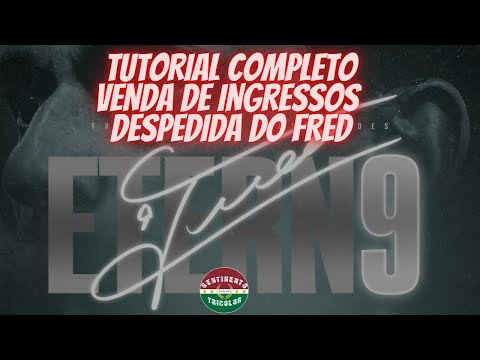 🚨 URGENTE - TUTORIAL DE COMO COMPRAR  INGRESSO PARA O JOGO DE DESPEDIDA DO FRED NO FLUMINENSE