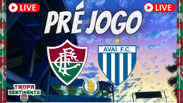 LIVE PRÉ JOGO - FLUMINENSE X AVAÍ - BRASILEIRÃO 2022