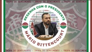 RESENHA COM O PRESIDENTE DO FLUMINENSE MÁRIO BITTENCOURT