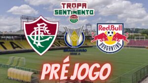 LIVE PRÉ JOGO - FLUMINENSE X RED BULL BRAGANTINO - BRASILEIRÃO 2022