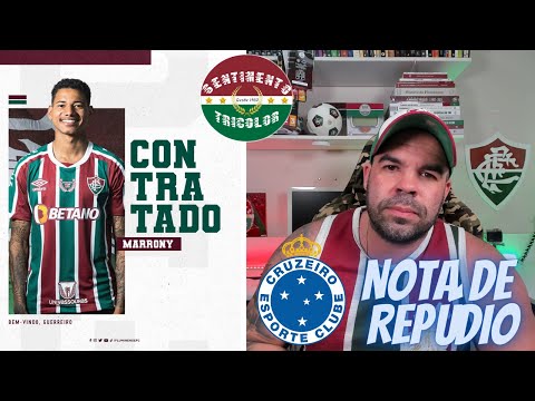 ABSURDO - NOTA DE REPÚPIO CONTRA A DIRETORIA DO CRUZEIRO | MARRONY É APRESENTADO NO FLUMINENSE