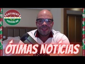 🔴 O RIVAL ESTÁ CHATEADO? ENTÃO ESTOU FELIZ  😃 - ÓTIMAS NOTÍCIAS NO FLUMINENSE - REFORÇOS PRONTOS