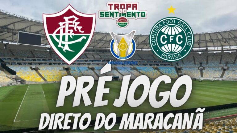 LIVE PRÉ JOGO DIRETO DO MARACANÃ - FLUMINENSE X CORITIBA - BRASILEIRÃO 2022