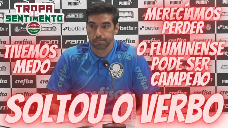 FLUMINENSE AMASSA O PALMEIRAS E ABEL FERREIRA FALA ALGO INÉDITO SOBRE O TIME DELE NA COLETIVA