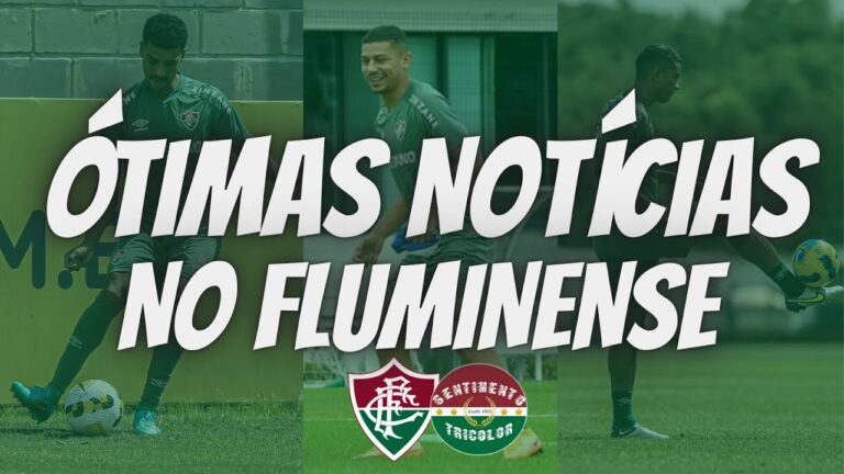 ÓTIMAS NOTÍCIAS DO FLUMINENSE NA VÉSPERA DA DECISÃO