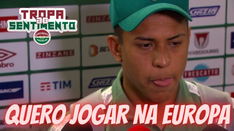 DESTAQUE NO CLÁSSICO, MATHEUS MARTINS REFORÇA O DESEJO DE DEIXAR O FLUMINENSE E JOGAR NA EUROPA