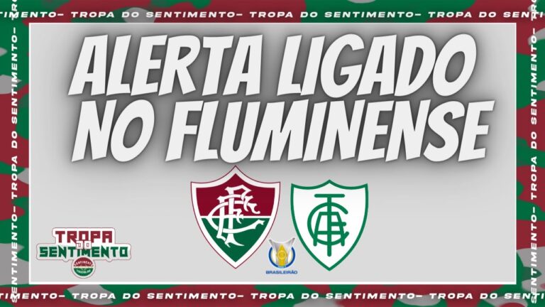 ALERTA LIGADO - FLUMINENSE PRECISA VENCER O AMÉRICA-MG PARA VOLTAR AO G4 CONTRA SEU ALGOZ