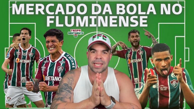 MERCADO DA BOLA - GANSO E CANO 95% CERTOS NO FLUMINENSE ATÉ 2024 | MARCOS PAULO E NATHAN FORA DO FLU