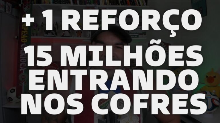 EXCELENTE NOTÍCIA + 1 REFORÇO CHEGANDO NO FLUMINENSE  E 15 MILHÕES ENTRANDO NOS COFRES DO FLUZÃO