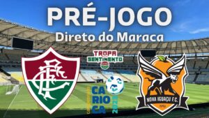 LIVE PRÉ JOGO DIRETO DO MARACANÃ - FLUMINENSE X NOVA IGUAÇU - CARIOCÃO 2023