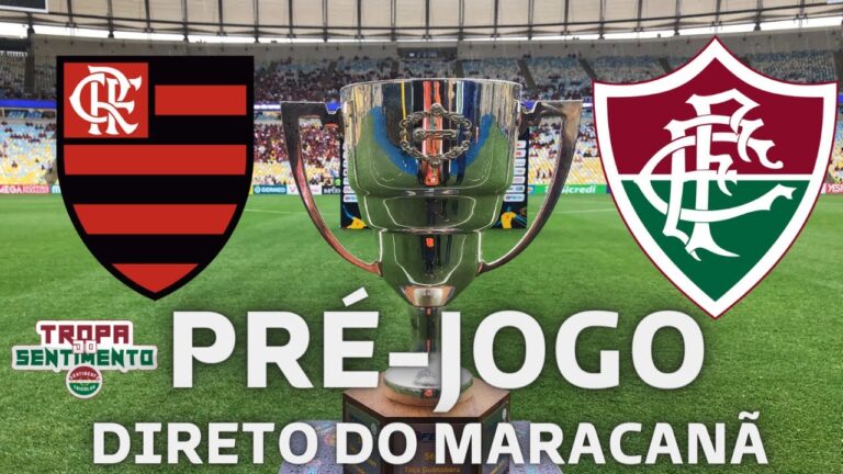 LIVE PRÉ JOGO DO MAIOR CLÁSSICO DO MUNDO - FLAMENGO X FLUMINENSE DIRETO DO MARACANÃ - CARIOCÃO 2023