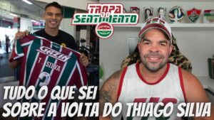 🔴 ATENÇÃO - TUDO O QUE SEI SOBRE A VOLTA DE THIAGO SILVA AO FLUMINENSE