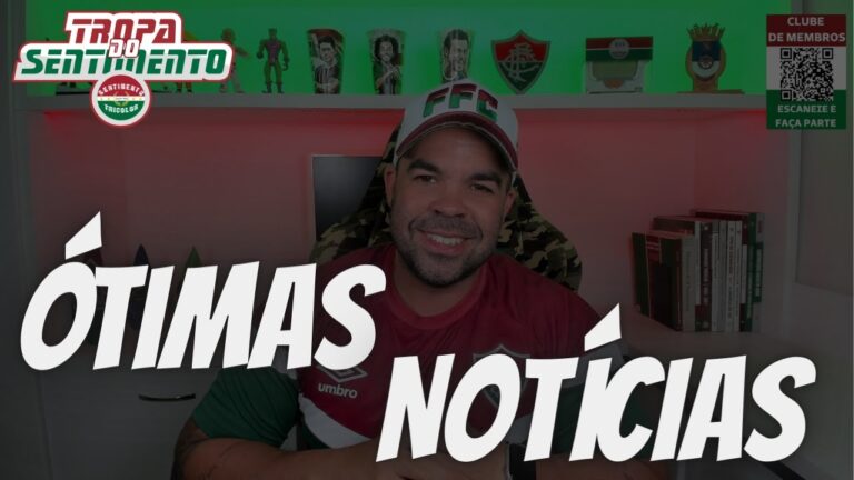 🚨 ÓTIMAS E ANIMADORAS  NOTÍCIAS DO FLUMINENSE