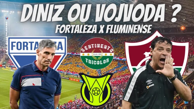 QUEM LEVA A MELHOR? FERNANDO DINIZ OU VOJVODA ? X1 DO JOGÃO ENTRE FORTALEZA X FLUMINENSE