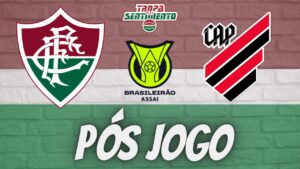 LIVE PÓS JOGO - FLUMINENSE X ATHLÉTICO-PR - BRASILEIRÃO 2023