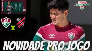 🔴 NOVIDADE NOS RELACIONADOS - TEM LATERAL DIREITO NOVO NA ÁREA PARA FLUMINENSE X ATHLÉTICO PR