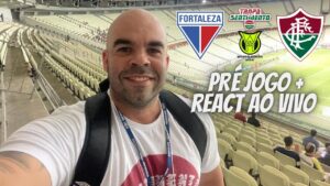 PRÉ JOGO + REACT AO VIVO - FORTALEZA X FLUMINENSE - BRASILEIRÃO 2023