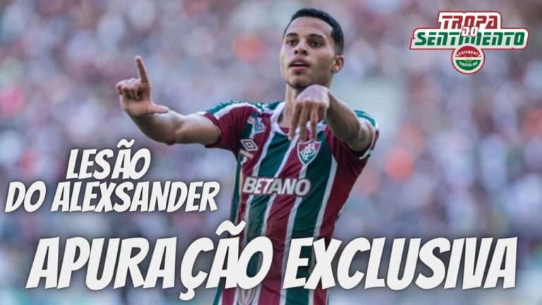 🚨 ATUALIZAÇÃO EXCLUSIVA SOBRE A LESÃO NO JOELHO DO ALEXSANDER DO FLUMINENSE