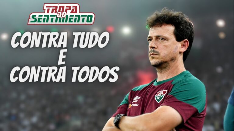 CONTRA TUDO E CONTRA TODOS ATÉ O FIM - NÓS SOMOS O FLUMINENSE