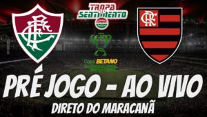 PRÉ JOGO AO VIVO DIRETO DO MARACANÃ - FLUMINENSE X FLAMENGO - JOGO 1 DAS OITAVAS COPA DO BRASIL