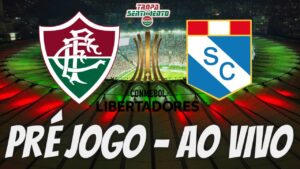 PRÉ JOGO AO VIVO DIRETO DO MARACANÃ - FLUMINENSE X SPORTING CRISTAL - JOGO 6 LIBERTADORES 2023