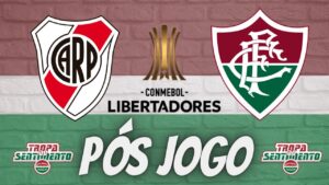 LIVE PÓS JOGO - RIVER PLATE X FLUMINENSE - COPA LIBERTADORES 2023