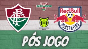 PÓS JOGO - FLUMINENSE X REDBULL BRAGANTINO - RODADA 9 DO BRASILEIRÃO 2023