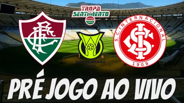 PRÉ JOGO AO VIVO DIRETO DO MARACANÃ - FLUMINENSE X INTERNACIONAL - BRASILEIRÃO 2023