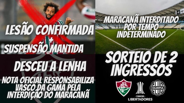 FLUMINENSE ATACA O VASCO | MARCELO LESIONADO E SUSPENSO | MARACANÃ INTERDITADO | SORTEIO DE INGRESSO