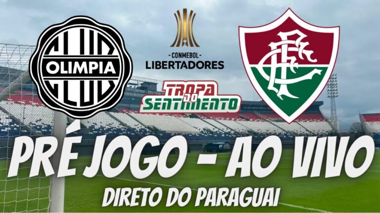 PRÉ JOGO - OLÍMPIA X FLUMINENSE - JOGO 2 DAS QUARTAS DE FINAL DA COPA LIBERTADORES 2023