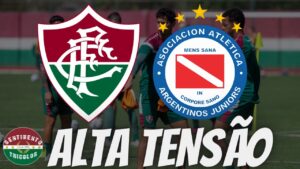 TÔ PASSANDO MAL - FLUMINENSE PRONTO E DEFINIDO PARA A DECISÃO CONTRA O ARGENTINO JUNIORS NO MARACANÃ