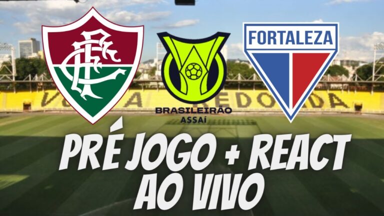 (AO VIVO) PRÉ JOGO + REACT - FLUMINENSE X FORTALEZA - BRASILEIRÃO 2023