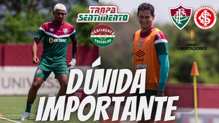 MOMENTO DE TENSÃO E DECISIVO PARA FLUMINENSE X INTERNACIONAL