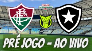 AO VIVO - PRÉ JOGO - FLUMINENSE X BOTAFOGO - BRASILEIRÃO 2023