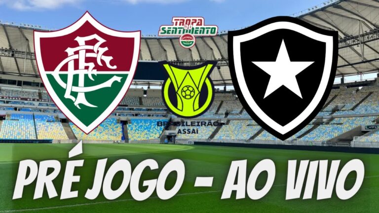 AO VIVO - PRÉ JOGO - FLUMINENSE X BOTAFOGO - BRASILEIRÃO 2023