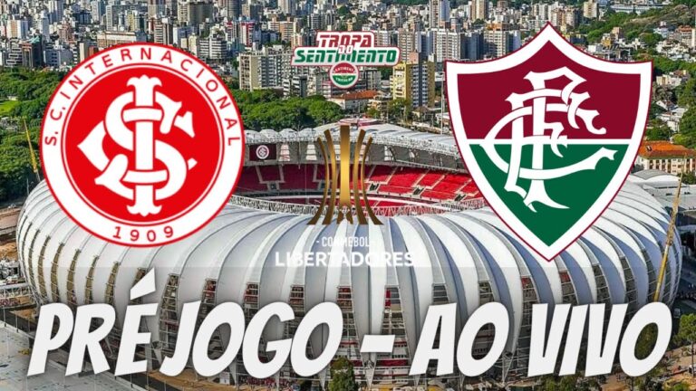 PRÉ JOGO AO VIVO - INTERNACIONAL X FLUMINENSE - SEMIFINAL LIBERTADORES 2023