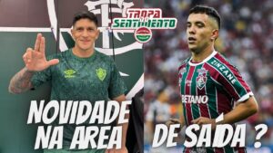 NOVIDADE NA ÁREA - LEO FERNANDEZ PODE ESTAR DE SAÍDA DO FLUMINENSE