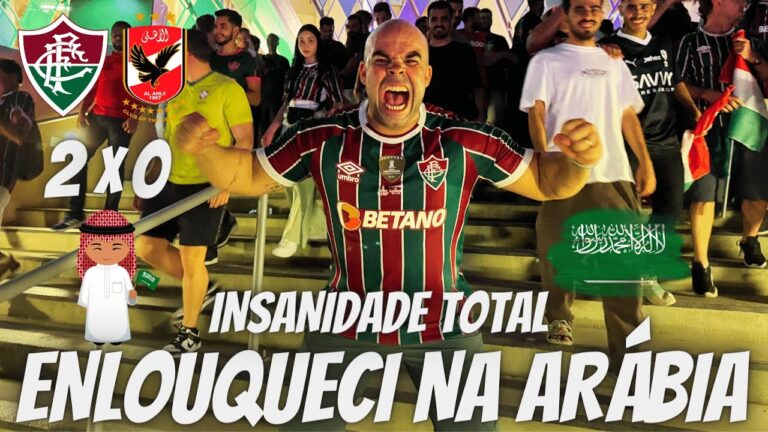 INSANIDADE TOTAL NA ARÁBIA SAUDITA - O FLUMINENSE ESTÁ NA FINAL DO MUNDIAL DE CLUBES