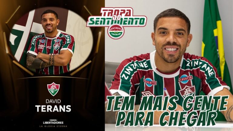 TEM MAIS GENTE PRA CHEGAR - MELHOR ELENCO DOS ÚLTIMOS 15 ANOS ? TERANS É ANUNCIADO NO FLUMINENSE