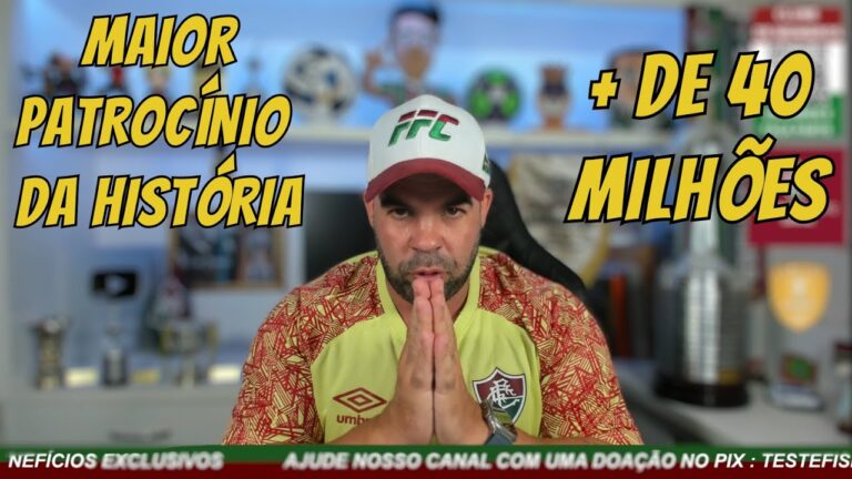 SEGUNDO JORNALISTA, FLUMINENSE FECHA O MAIOR PATROCÍNIO MASTER DA SUA HISTÓRIA